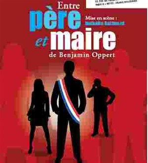 Affiche de Entre Père et Maire