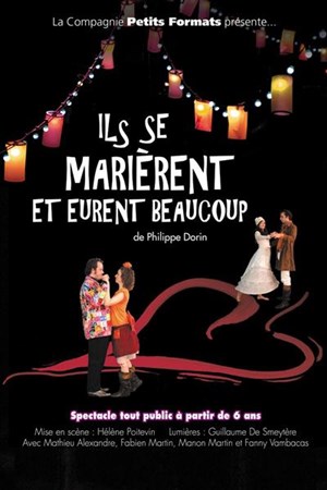 Affiche de Ils se marièrent et eurent beaucoup | théâtre douze