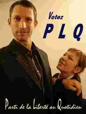 Affiche de Votez PLQ : Le parti de la liberté au quotidien
