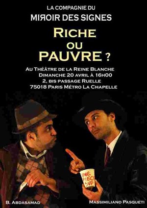 Affiche de Riche ou pauvre | La Reine Blanche