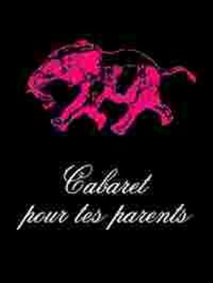 Affiche de Cabaret pour tes parents