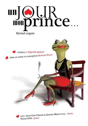 Affiche de Un jour mon prince (récital coquin)