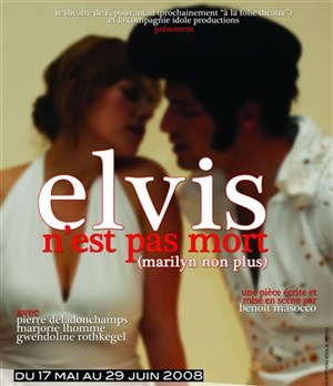 Affiche de Elvis n'est pas mort ( Marilyn non plus )