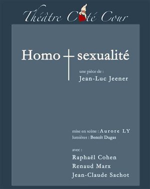 Affiche de Homosexualité | Theatre Cote Cour