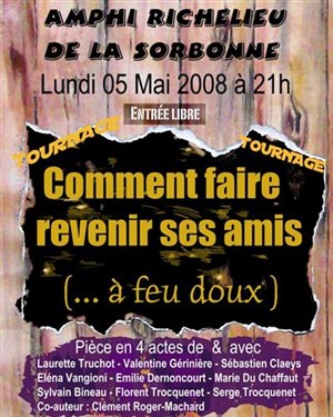 Affiche de Comment faire revenir ses amis ( ... à feu doux ) | la Sorbonne