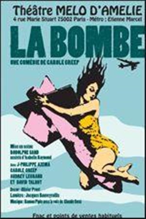 Affiche de La Bombe | Théatre le melo d'amélie