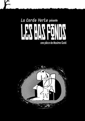 Affiche de Les Bas Fonds | Le Petit Faucheux