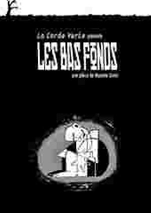 Affiche de Les Bas Fonds | Espace Paris Plaine