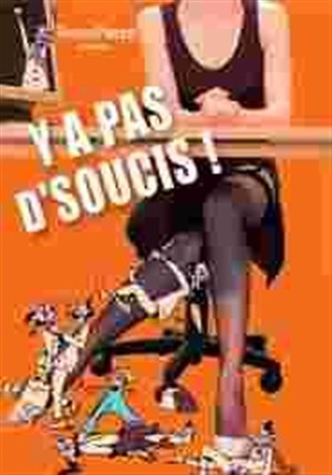 Affiche de Ya pas d'soucis !