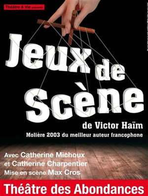 Affiche de jeux de scène | Théâtre des Abondances