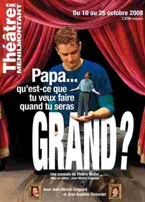 Affiche de Papa, Qu'est-ce que Tu Veux Faire Quand tu Seras Grand