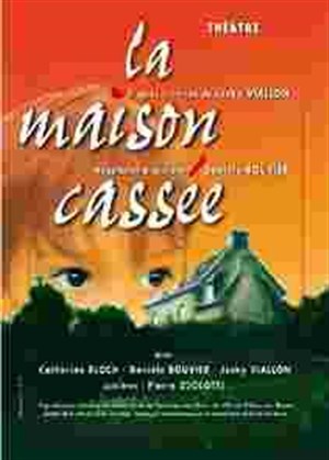 Affiche de La maison cassée
