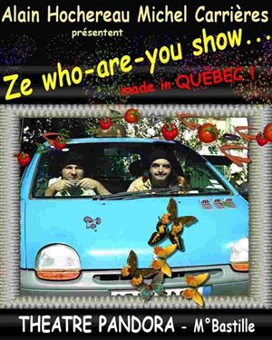 Affiche de Ze who are you show made in Québec