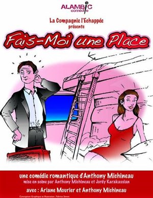 Affiche de Fais-moi une place | Alambic Comédie