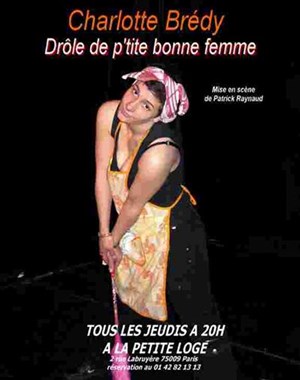 Affiche de Charlotte Bredy dans Drôle de p'tite bonne femme ! | La Petite Loge Theatre