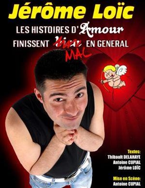 Affiche de Jerome loic dans les histoires d'amour finissent mal en général | Le Comic'Hall