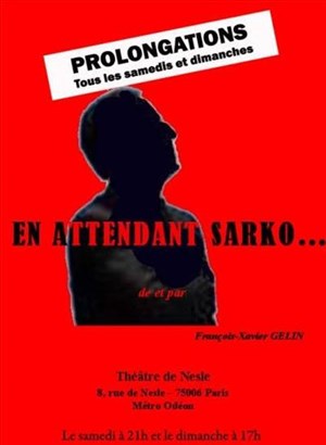 Affiche de François-Xavier Gelin dans En attendant Sarko......