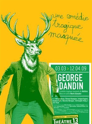 Affiche de George Dandin | Théâtre 13
