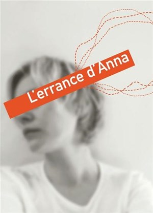 Affiche de L'Errance d'Anna, de l'ombre à la lumière...
