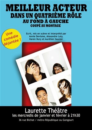 Affiche de Meilleur acteur dans un quatrième rôle au fond à gauche coupé au montage | Laurette Théâtre