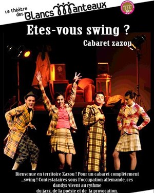 Affiche de Etes vous Swing? Cabaret Zazou