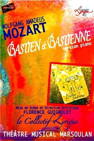Affiche de Bastien et Bastienne | Théâtre Musical Marsoulan