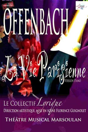 Affiche de La Vie Parisienne | d'Offenbach | Théâtre Musical Marsoulan