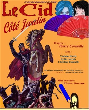 Affiche de Le cid côté jardin... d'aprés Pierre Corneille