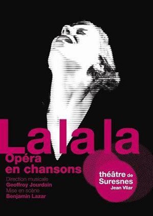 Affiche de La La La, opéra en chansons
