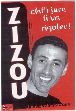 Affiche de zizou dans Cht'i jure ti va rogoler