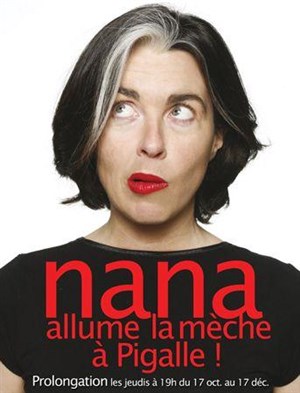 Affiche de Nana dans Nana allume la mèche à Pigalle !