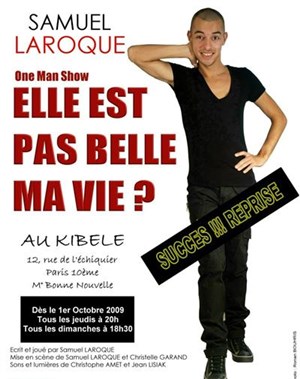 Affiche de Samuel Laroque dans Elle est pas belle ma vie ?