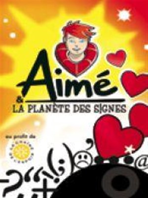Affiche de Aimé et la planète des signes