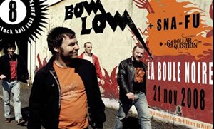 Affiche de Bow Low + Sna-Fu + 64 Dollars Question
