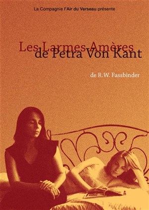 Affiche de Les larmes amères de Petra Von Kant | Bouffon Théâtre