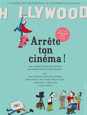 Affiche de Arrête ton cinéma !