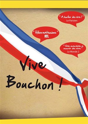 Affiche de Vive Bouchon ! Rail Théâtre