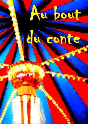 Affiche de Au bout du conte