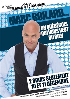 Affiche de Marc Boilard dans Un québécois qui vous veut du bien