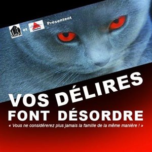 Affiche de Vos délires font désordre