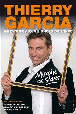 Affiche de Thierry Garcia dans Miroir de Stars