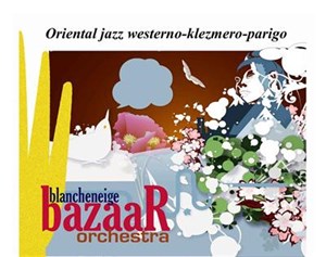 Affiche de Blancheneige Bazaar Oechestra | Les 3 Arts