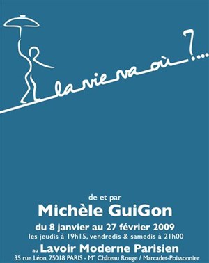 Affiche de La vie va ou ? | Lavoir Moderne Parisien