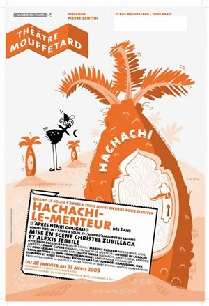 Affiche de Hachachi le menteur | Théâtre le Mouffetard