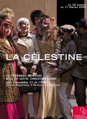 Affiche de La Celestine | Theatre de l' Aquarium