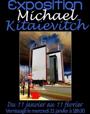 Affiche de Vernissage : Michael Kitaïevitch