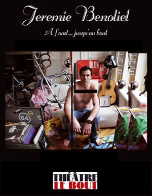 Affiche de Jérémie Benoliel dans A fond... jusqu'au bout