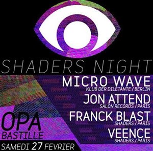 Affiche de shaders night micro wave – Jon Attend – Franck Blast – Veence