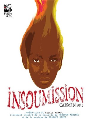 Affiche de Insoumission - Carmen 2013