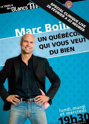Affiche de Marc Boilard dans Spécial Clinique Live